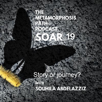 EP 19: Story or Journey?