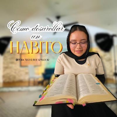 How to develop a habit.