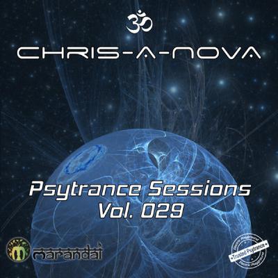 Chris-A-Nova's Psytrance Sessions Vol. 029