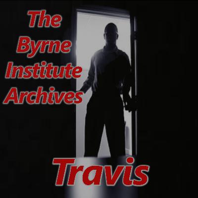 The Byrne Institute Archives. Travis. The Byrne Institute Archives. Travis.