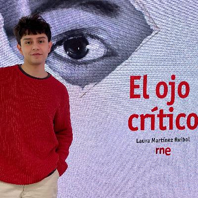 El Ojo Crítico - Diego Céspedes y Matías Catalán nos presentan 'La misteriosa mirada del flamenco'