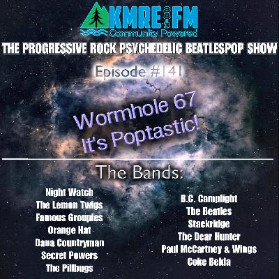 Episode 160: Episode #141- Wormhole 67- I’s Poptastic!