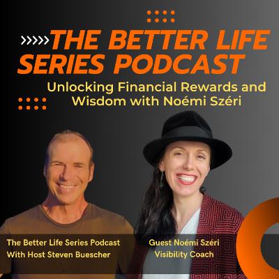 2-16 Unlocking Financial Rewards and Wisdom with Noémi Széri 2-16 Unlocking Financial Rewards and Wisdom with Noémi Széri