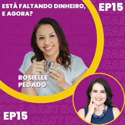 EP 15 - DONA CAST - Está faltando dinheiro, e agora?