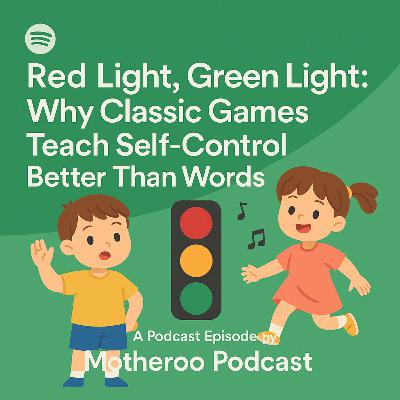Red Light, Green Light: Why Classic Games Teach Self-Control Better Than Words