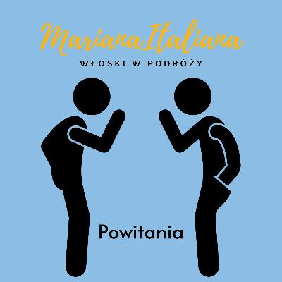 Włoski W Podróży 1 - Powitania