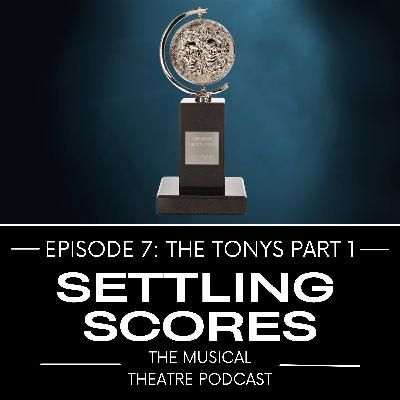 The Tony Awards Special, Part 1: Dueling Through the Decades