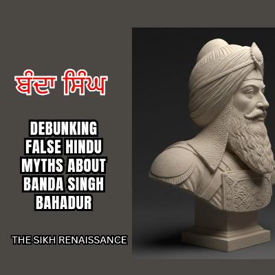 ਬੰਦਾ ਸਿੰਘ (Debunking False Hindu Myths About Banda Singh Bahadur) (English) ਬੰਦਾ ਸਿੰਘ (Debunking False Hindu Myths About Banda Singh Bahadur) (English)