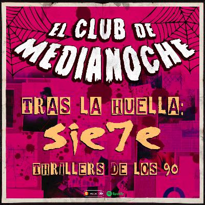 El Club De Medianoche 7x08 Tras la huella: Siete Thrillers de los 90