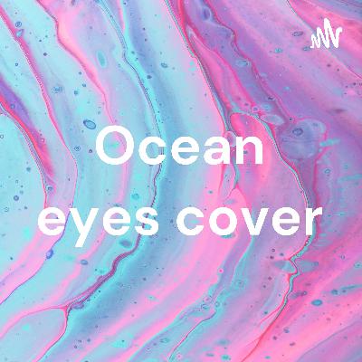 Ocean eyes cover