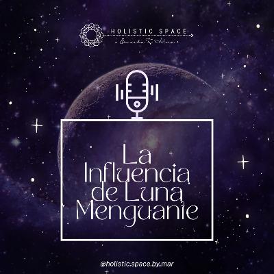 Luna Menguante, su influencia y lo que podemos hacer Luna Menguante, su influencia y lo que podemos hacer
