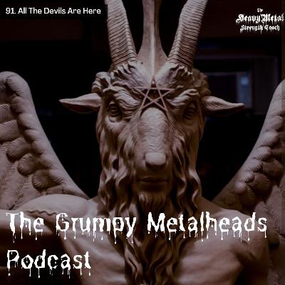 91. All The Devils Are Here