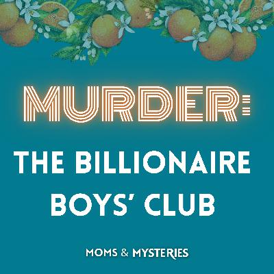 MURDERED: The Billionaire Boys' Club