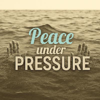Peace Under Pressure: Part 3, Prayer
