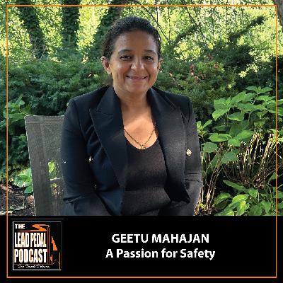 LP1460 Geetu Mahajan’s Passion for Safety in Trucking