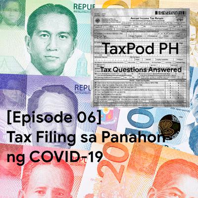 [Episode 06] Tax Filing sa Panahon ng COVID-19