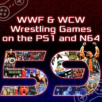 Episode 59: WWF & WCW Wrestling Games on the N64 and PS1 (with Mike)