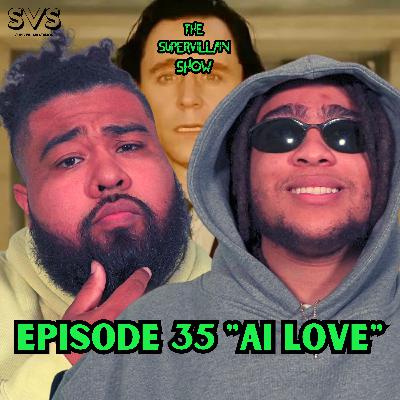 EP. 35 "AI LOVE"