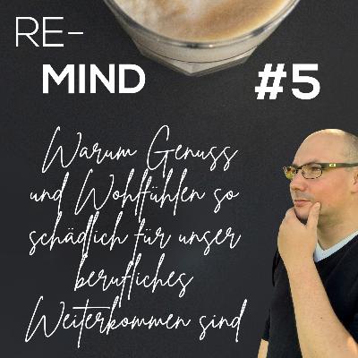 5. Warum Genuss und Wohlfühlen so schädlich für unser berufliches Weiterkommen sind