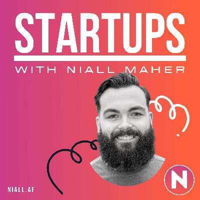 Coming Soon: Startups with Niall Maher