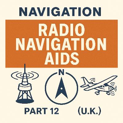 Navigation Part 12 – Radio Navigation Aids Navigation Part 12 – Radio Navigation Aids