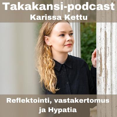 Karissa Kettu - Reflektointi, vastakertomus ja Hypatia Karissa Kettu - Reflektointi, vastakertomus ja Hypatia