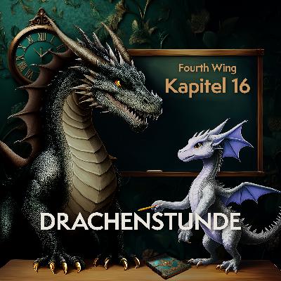 1.16 – Neue Erkenntnisse, einzigartige Tattoos und ein Kuss auf Sparflamme (Fourth Wing, Kapitel 16)