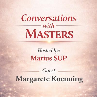 Conversations with Masters - guest Margarete Koenning