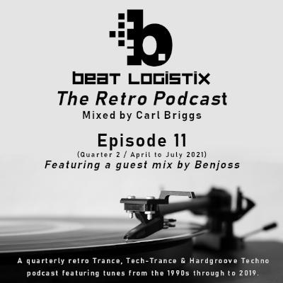 Episode 11: The Beat Logistix Podcast (Retro Trance) - Episode 11 (Quarter 2 / April to July 2021)