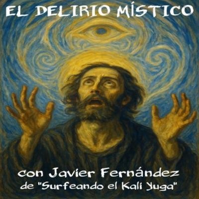 El delirio místico, con Javier Fernández