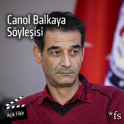Açık Fikir #8 | Canol Balkaya Söyleşisi Açık Fikir #8 | Canol Balkaya Söyleşisi
