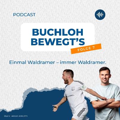 Buchloh bewegt's - Folge 7: Kabinengeflüster mit Florian Häfner - Einmal Waldram - immer Waldram Buchloh bewegt's - Folge 7: Kabinengeflüster mit Florian Häfner - Einmal Waldram - immer Waldram