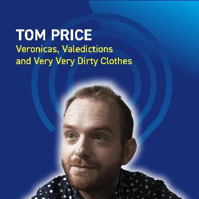Tom Price - Veronicas, Valedictions and Very, Very Dirty Clothes Tom Price - Veronicas, Valedictions and Very, Very Dirty Clothes