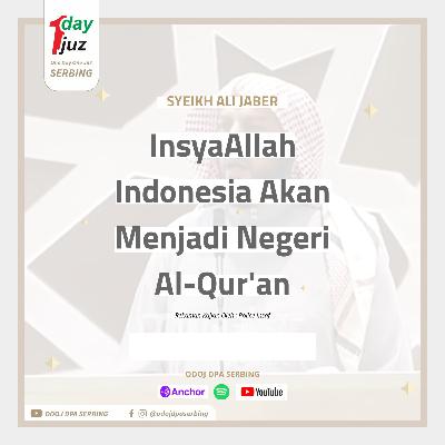 InsyaAllah Indonesia Akan Menjadi Negeri Al-Qur'an | Syeikh Ali Jaber InsyaAllah Indonesia Akan Menjadi Negeri Al-Qur'an | Syeikh Ali Jaber