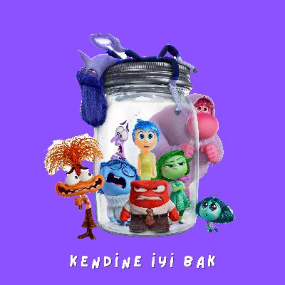 Ters Yüz 2: Kendine İyi Bakmak İçin Neler Öğrendik