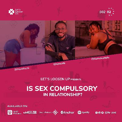 Is Sex Compulsory In Relationship?
