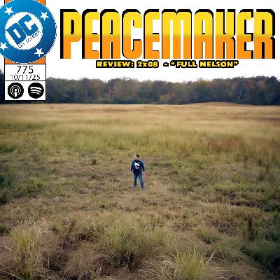 Peacemaker 2x08 - "Full Nelson" Review