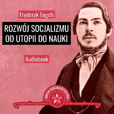 Fryderyk Engels - Rozwój socjalizmu od utopii do nauki [Audiobook]
