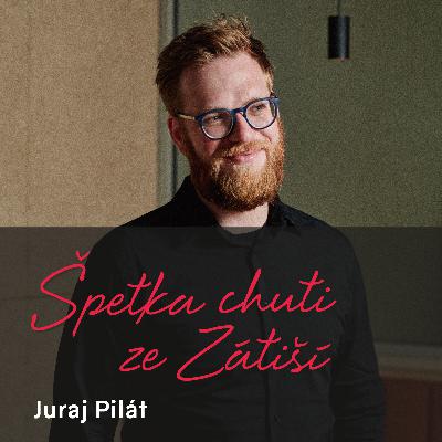Juraj Pilát o přechodu ze Zátiší do Almy, práci s lidmi a neviditelné části gastronomie