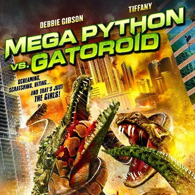 Cheesy Movies- Episode 2 "Mega Python Vs. Gatoroid" 2011 (Rating: C)
