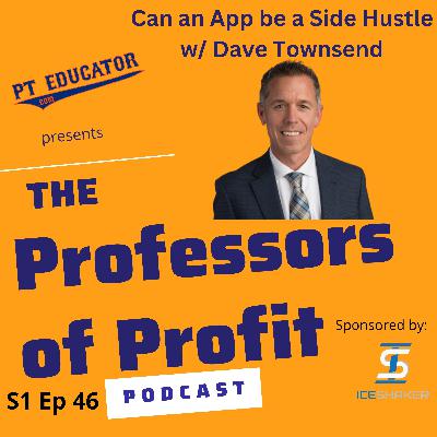 S1 Ep 46 Can an App Be A Side Hustle with Dave Townsend