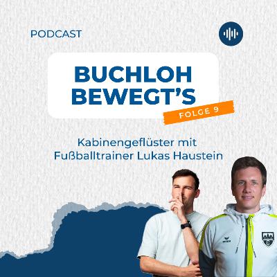 Buchloh bewegt's - Folge 9: Kabinengeflüster mit Lukas Haustein Buchloh bewegt's - Folge 9: Kabinengeflüster mit Lukas Haustein