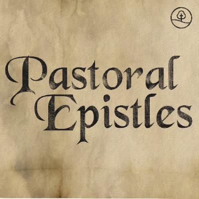 The Pastoral Epistles (2 Timothy 4) The Pastoral Epistles (2 Timothy 4)