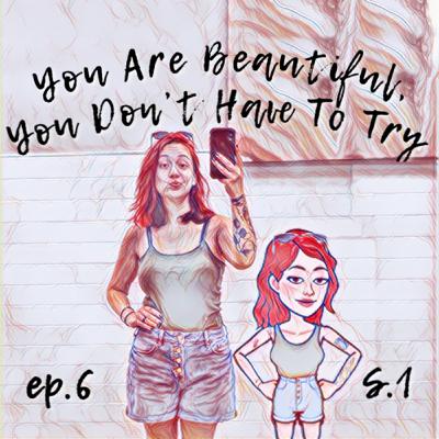 You Are Beautiful, You Don’t Have To Try