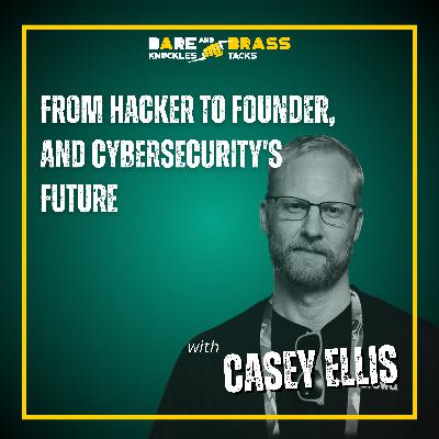 From Hacker to Founder, and Cybersecurity's Future From Hacker to Founder, and Cybersecurity's Future