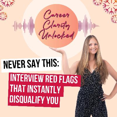 Never Say This: Interview Red Flags That INSTANTLY Disqualify You Never Say This: Interview Red Flags That INSTANTLY Disqualify You