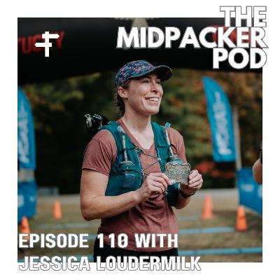 #110 Jessica Loudermilk | Black Canyon 100K, Having an Adventure Mindset, & Her Burrito League Experience
