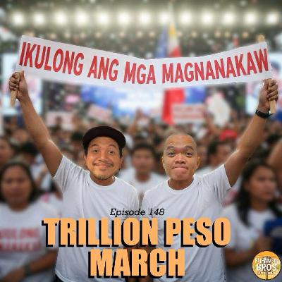 Episode 148: Trillion Peso March