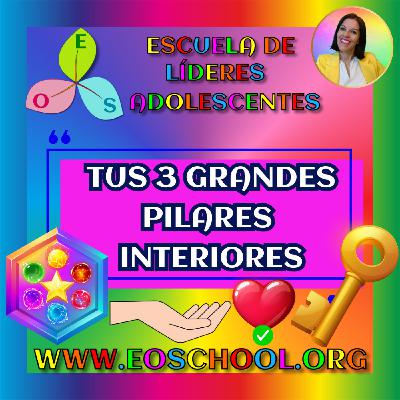 ¿Conoces tus 3 pilares interiores más importantes?