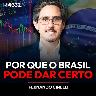 #332 | MERCADOS, ECONOMIA E O BRASIL QUE PODE SURPREENDER #332 | MERCADOS, ECONOMIA E O BRASIL QUE PODE SURPREENDER